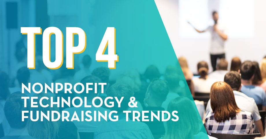 Top 4 Nonprofit Technology & Fundraising Trends