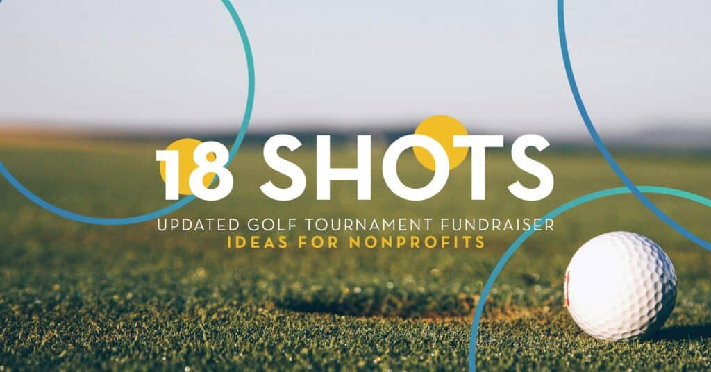 18 Shots: Updated Golf Tournament Fundraiser Ideas for 2020