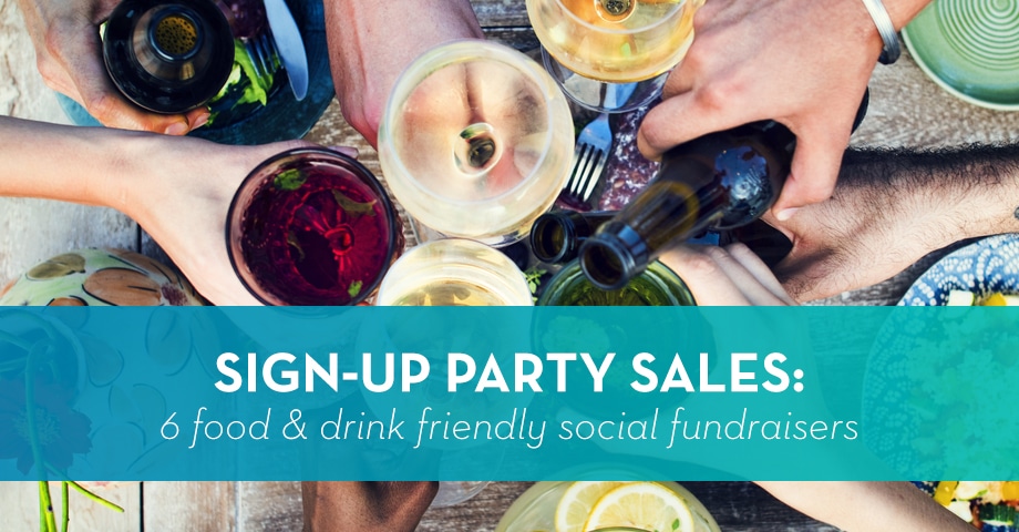 Sign-Up Party Sales: 6 Food- & Drink-Friendly Social Fundraisers
