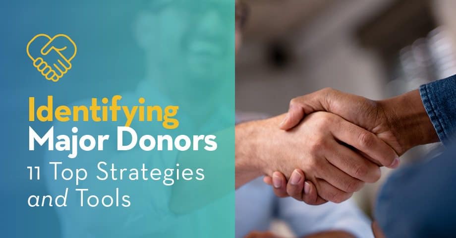 Identifying Major Donors 11 Top Strategies and Tools
