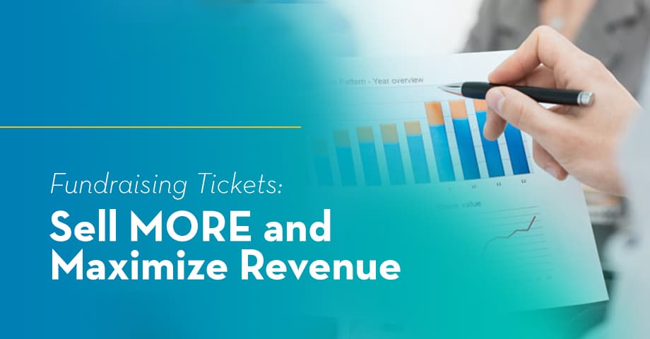 Fundraising Tickets: Sell more and Maximize Revenue