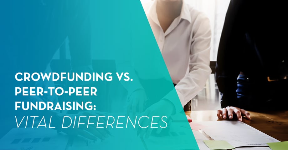 Crowdfunding vs. Peer-to-Peer Fundraising: Vital Differences