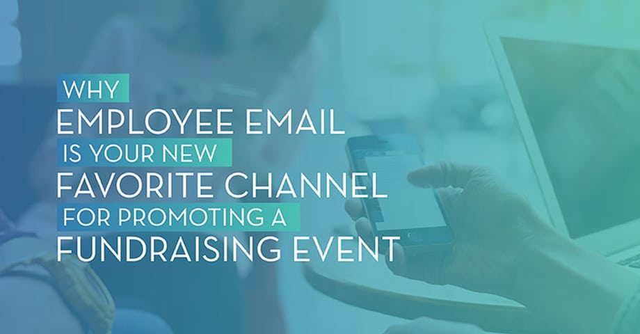 Why Employee Email is your new favorite channel for promoting a Fundraising Event