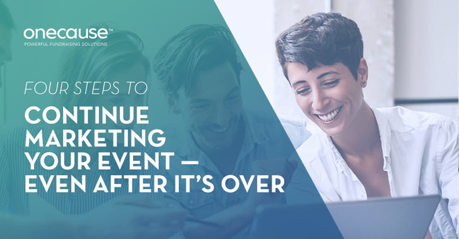 Four Steps To Continue Marketing Your Event - Even After It's Over
