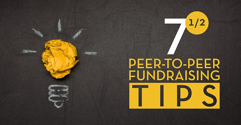 7 1/2 Peer-to-Peer Fundraising Tips