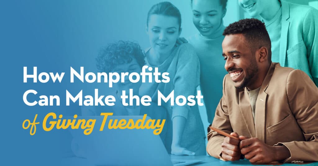 How nonprofits can make the most of Giving Tuesday