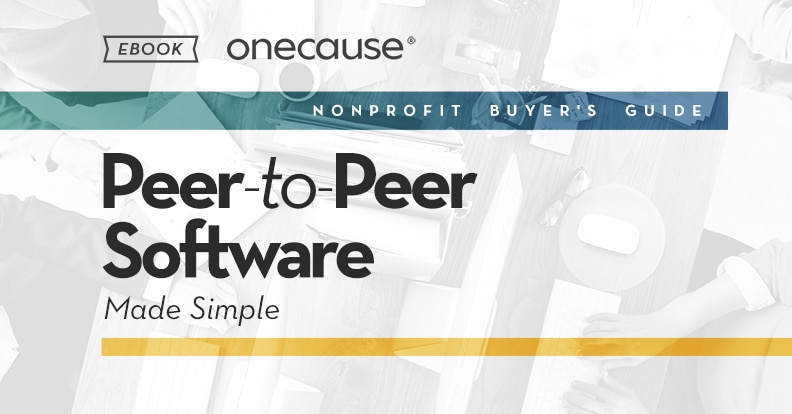 Nonprofit Buyers Guide: Peer-to-Peer Made Simple