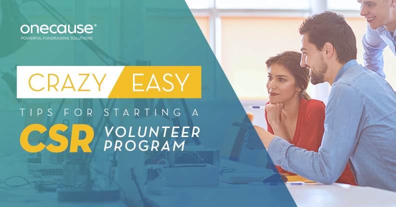 Crazy Easy Tips for Starting a CSR Volunteer Program