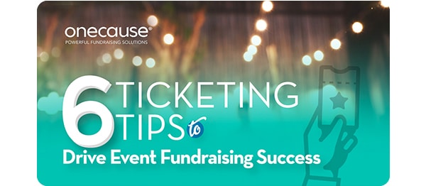 6 Ticketing Tips to Drive Event Fundraising Success