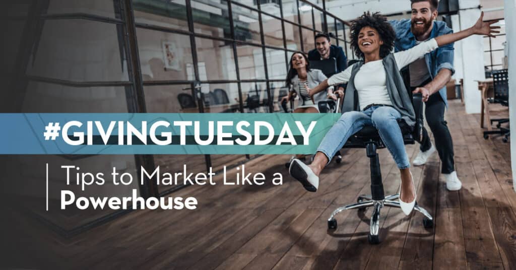 Giving tuesday tips to market like a powerhouse - webinar