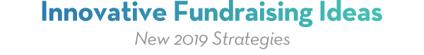 Innovative Fundraising Ideas
