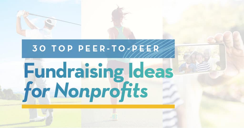 30 Top Peer-to-Peer Fundraising Ideas