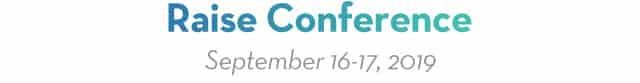 Raise Conference September 16-17, 2019