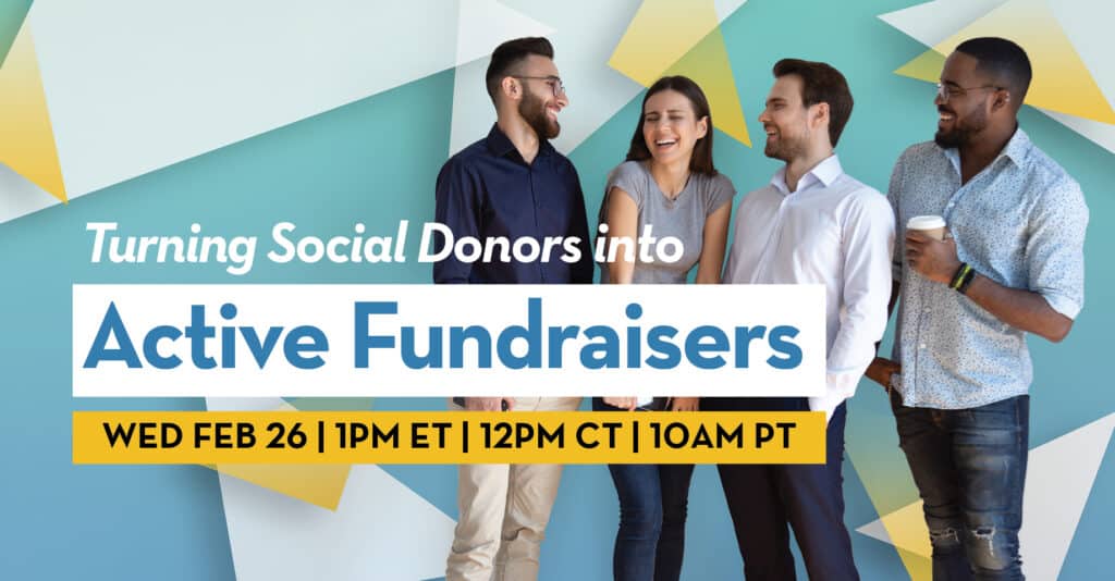 Turning Social Donors into Active Fundraisers