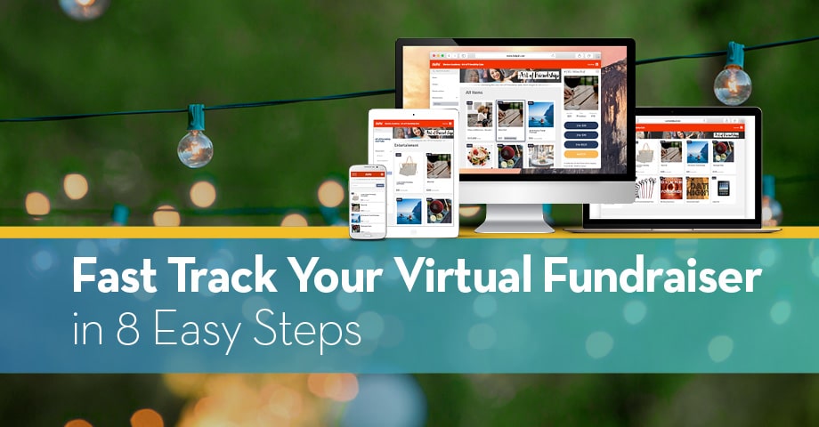 Fast Track Your Virtual Fundraiser in 8 Easy Steps