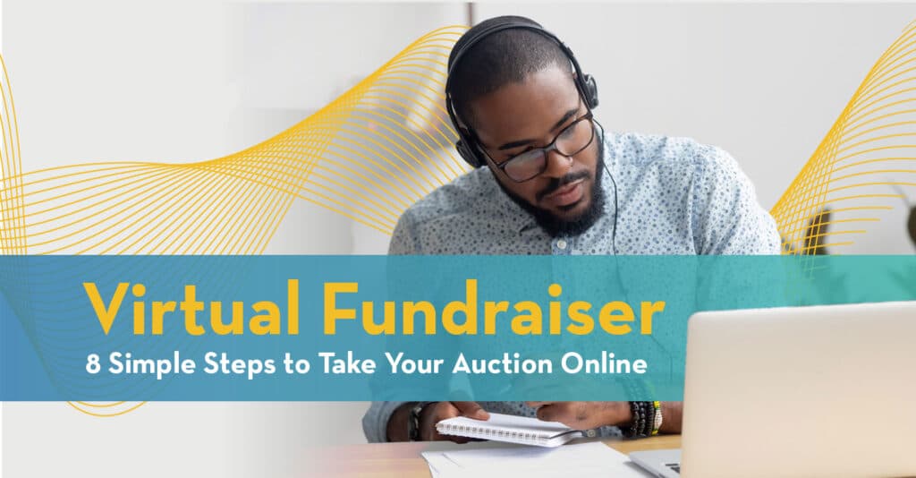 Virtual Fundraiser - 8 Simple Steps to Take Your Auction Online