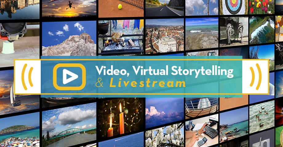 Video, Virtual Storytelling, and Livestream