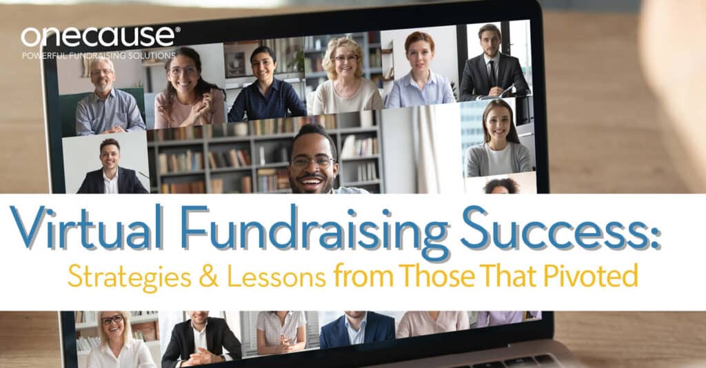 Virtual Fundraising Success: Strategies and Lessons Learned from Those That Pivoted