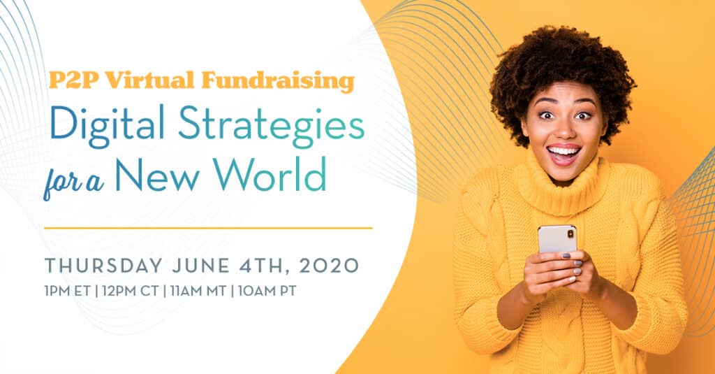 P2P Virtual Fundraising Digital Strategies for a New World