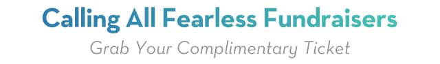 Calling all Fearless Fundraisers