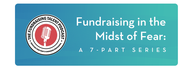 Fundraising in Midst of Fear podcast