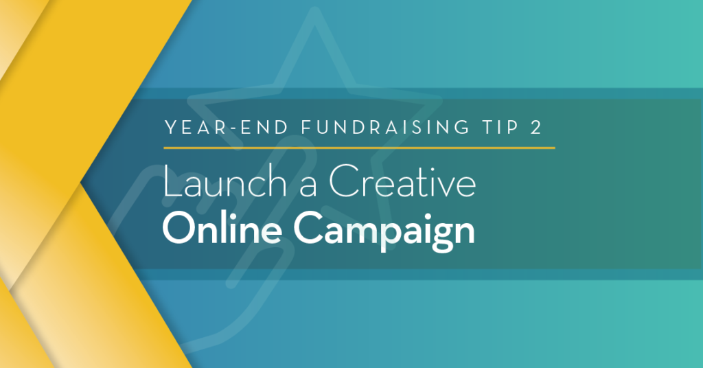 Year-End Tip 2: Launch a Creative Online Campaign