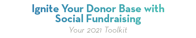 Ignite Your Donor Base With Social Fundraising