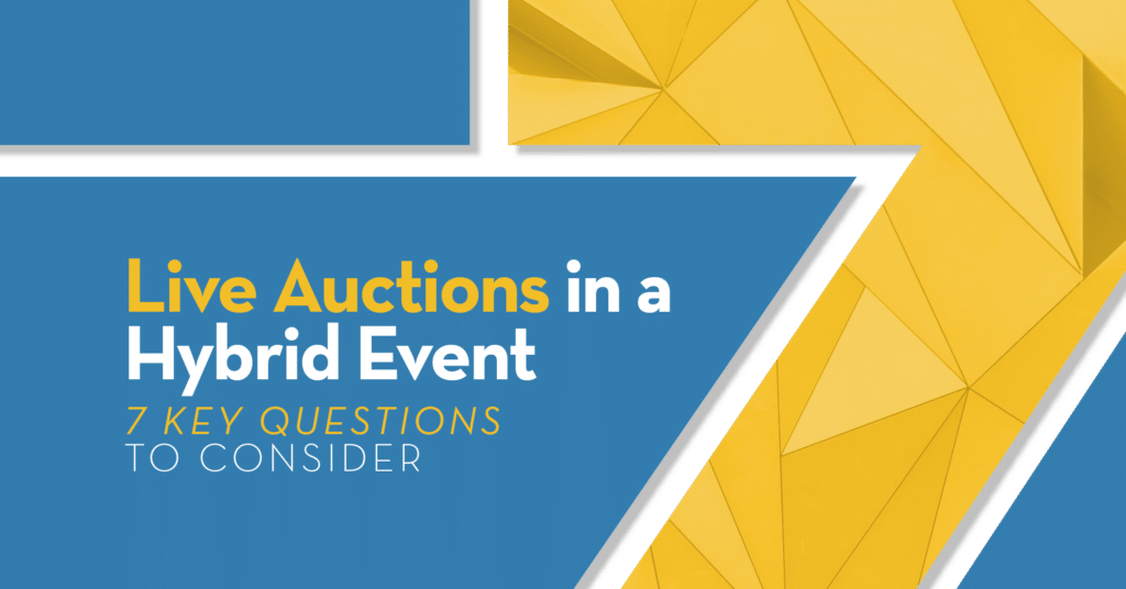Live Auctions in a Hybrid Event - 7 Key Questions to Consider