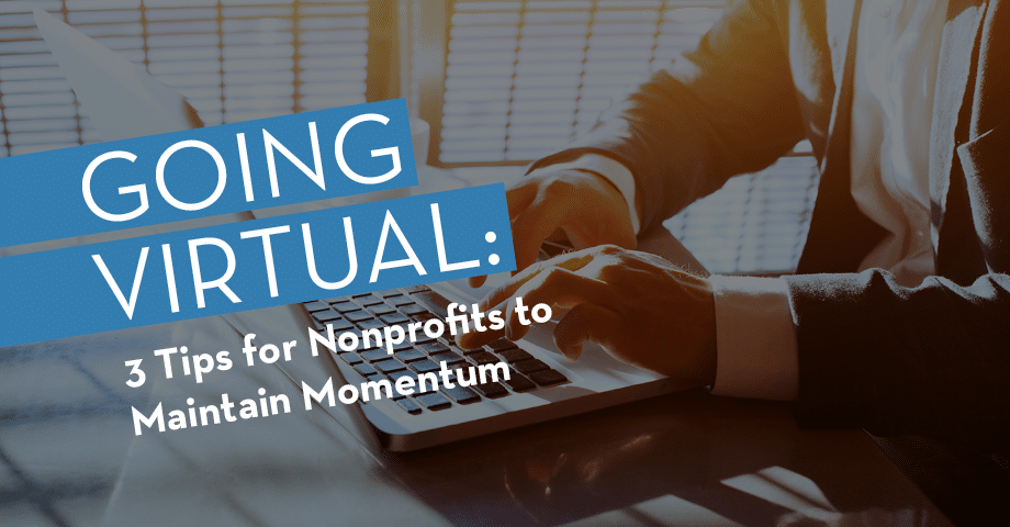 Maintaining your virtual fundraising momentum doesn't have to be difficult.