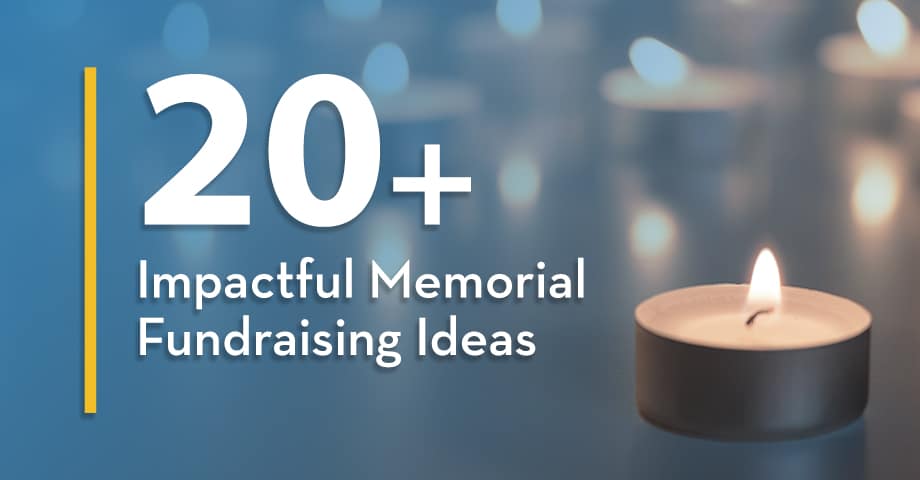 20+ Impactful Memorial Fundraising Ideas