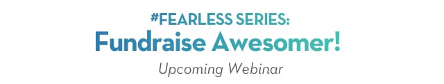 FearlessSeries Fundraise Awesomer Webinar