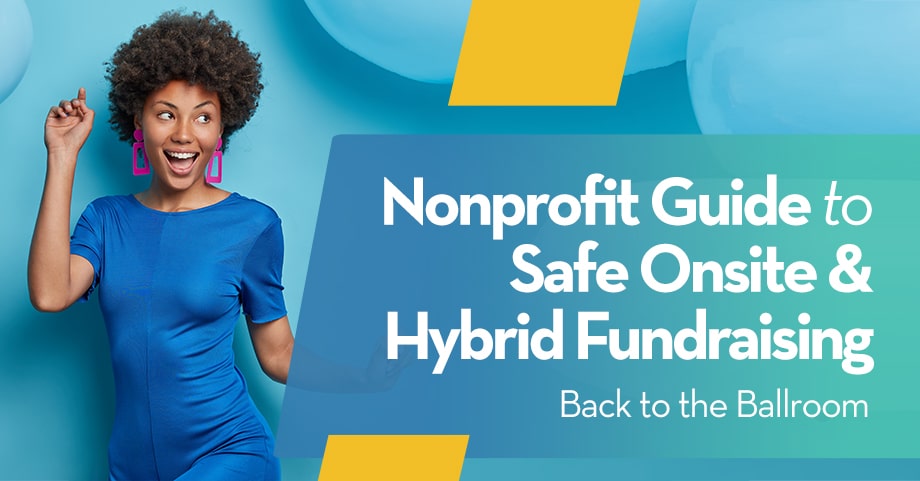 Nonprofit Guide to Safe Onsite and Hybrid Fundraising