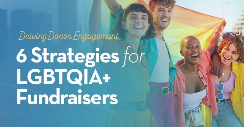 Strategies for LGBTQIA+ Fundraisers