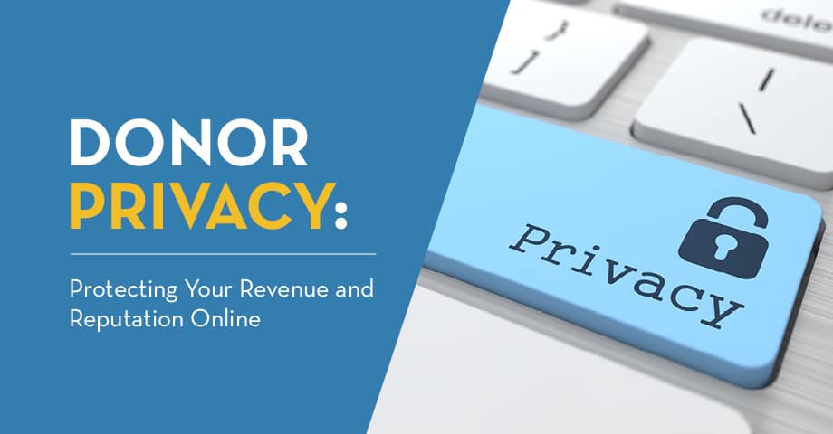 Nonprofit donor privacy is an essential way to convey transparency and respect to donors while protecting your revenue and mission.