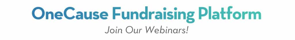 OneCause Fundraising Platform webinars