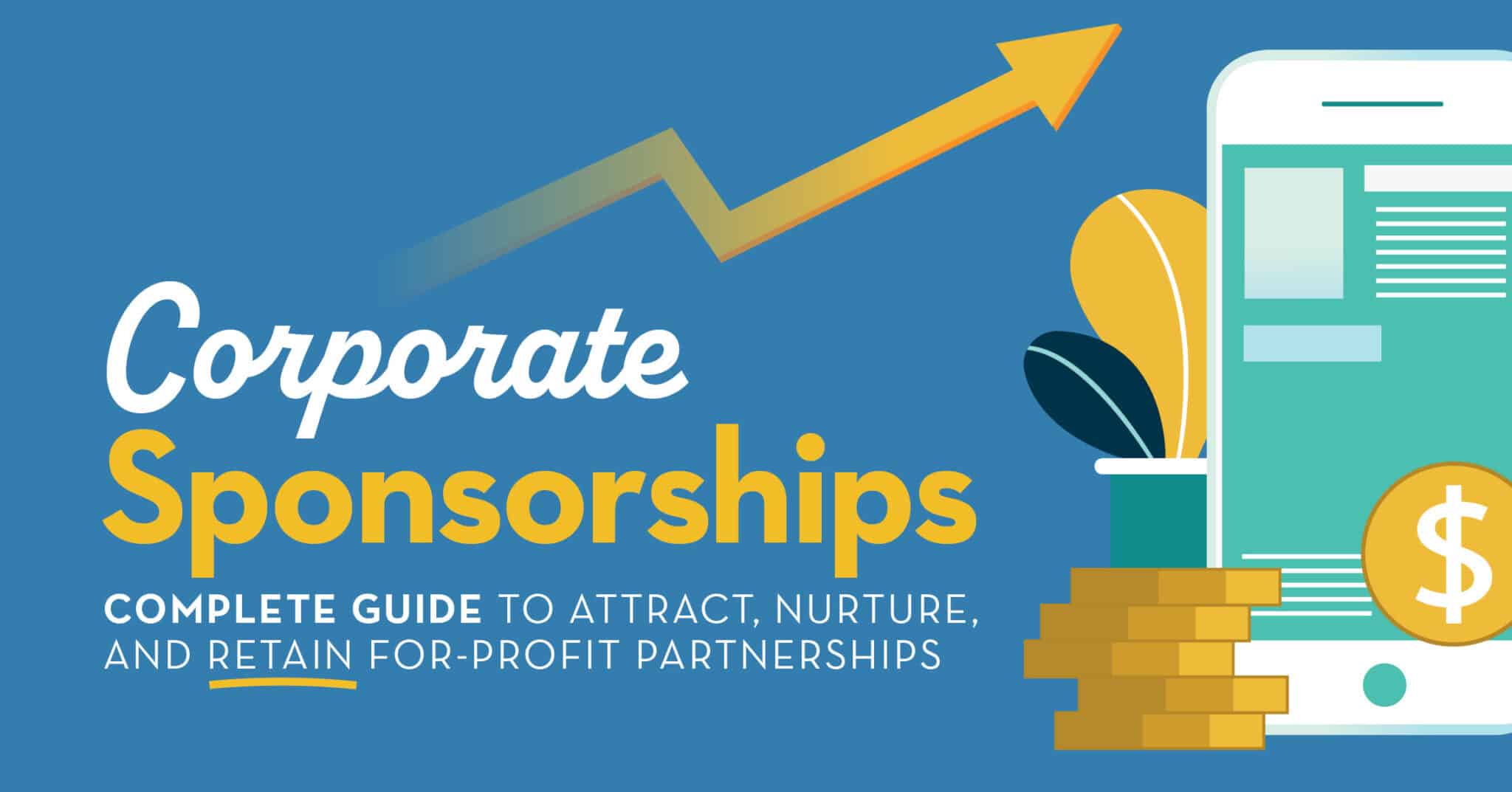 Corporate Sponsorships: Your Complete Guide