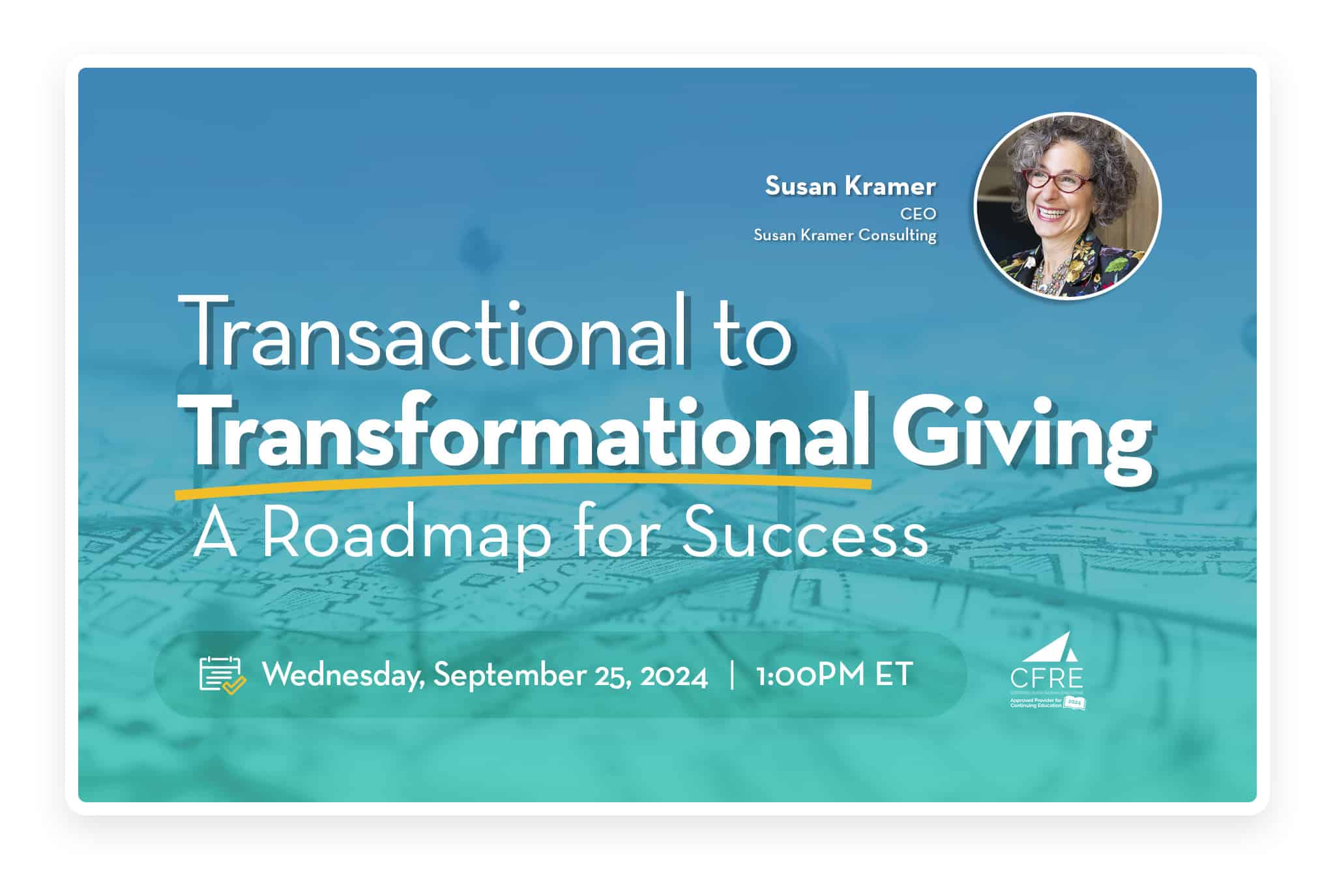 WEBINAR Transactional to Transformational Giving: A Roadmap for Success