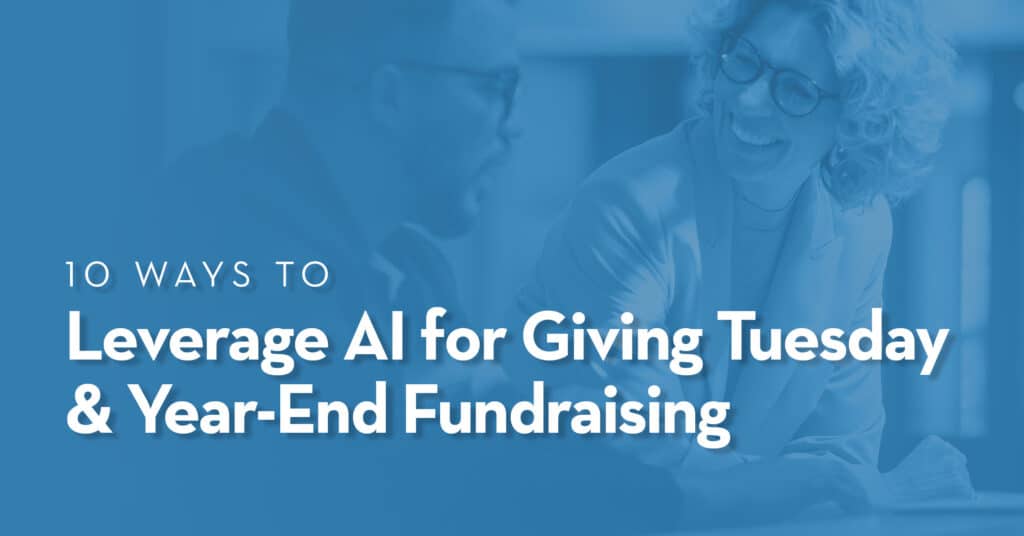 10 Ways to Leverage AI for Giving Tuesday